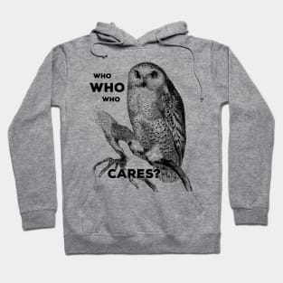 Owl Shirt - Who Gives a Hoot? Hoodie